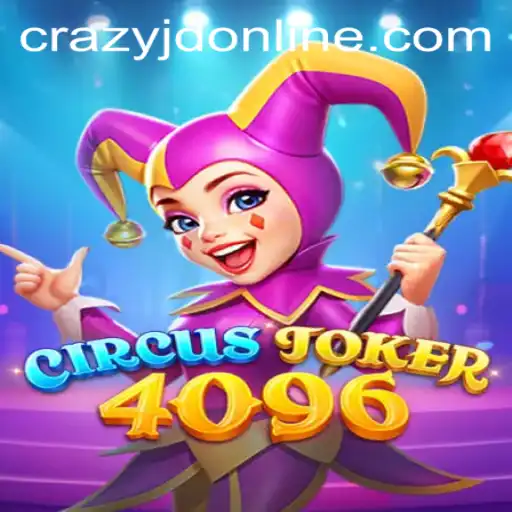 Unveiling CircusJoker4096: A New Gaming Sensation with crazyjd